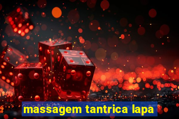 massagem tantrica lapa